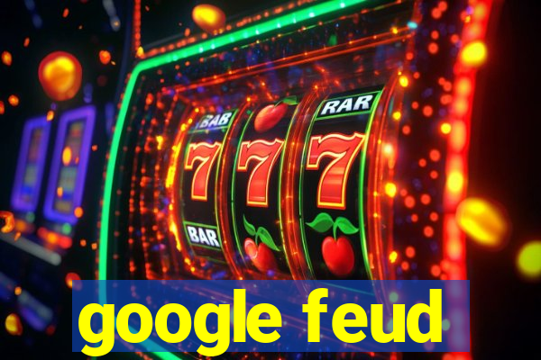 google feud